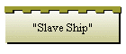 "Slave Ship"