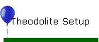 Theodolite Setup