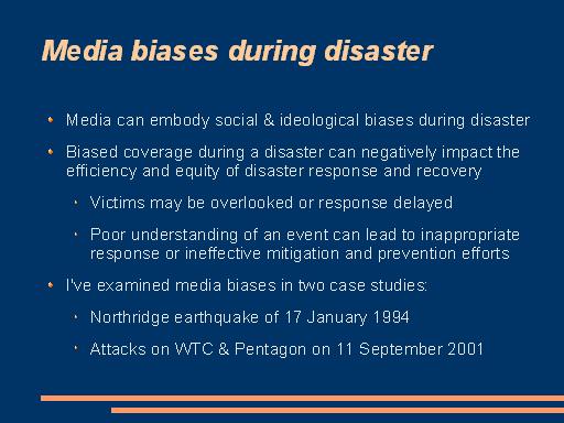 [ slide 8: media biases during disaster ]